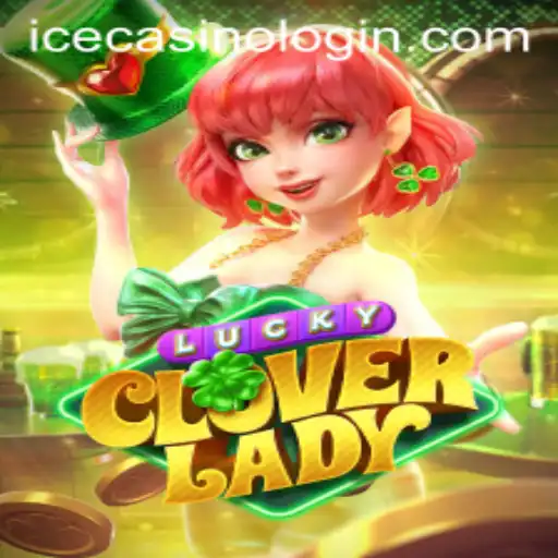 LuckyCloverLady: A New Adventure Awaits at ICE Casino